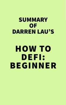 Summary of Darren Lau's How to DeFi: Beginner