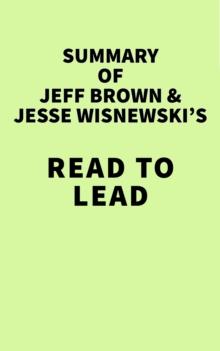 Summary of Jeff Brown & Jesse Wisnewski's Read to Lead