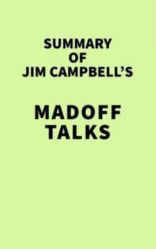 Summary of Jim Campbell's Madoff Talks