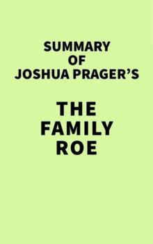 Summary of Joshua Prager's The Family Roe