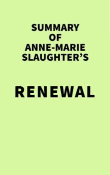 Summary of Anne-Marie Slaughter's Renewal