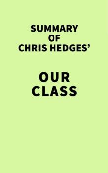 Summary of Chris Hedges' Our Class