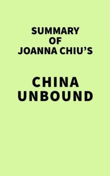 Summary of Joanna Chiu's China Unbound