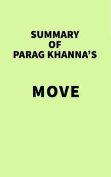 Summary of Parag Khanna's Move