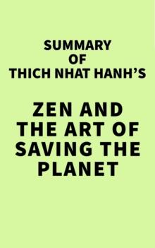 Summary of Thich Nhat Hanh's Zen and the Art of Saving the Planet