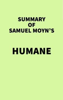 Summary of Samuel Moyn's Humane