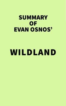 Summary of Evan Osnos' Wildland