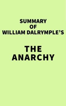 Summary of William Dalrymple's The Anarchy