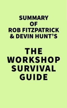 Summary of Rob Fitzpatrick and Devin Hunt's The Workshop Survival Guide