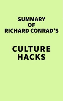 Summary of Richard Conrad's Culture Hacks