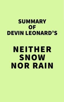 Summary of Devin Leonard's Neither Snow Nor Rain