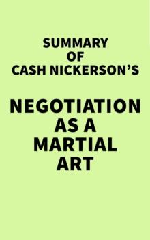 Summary of Cash Nickerson's Negotiation as a Martial Art