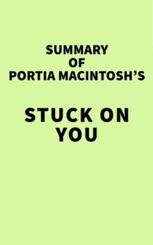 Summary of Portia MacIntosh's Stuck On You