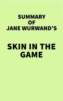 Summary of Jane Wurwand's Skin in the Game