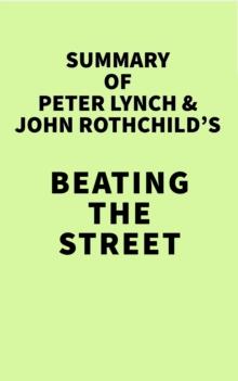 Summary of Peter Lynch,John Rothchild's Beating the Street