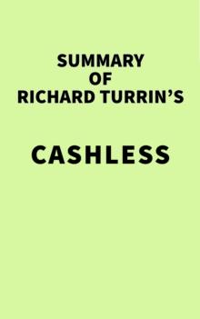 Summary of Richard Turrin's Cashless