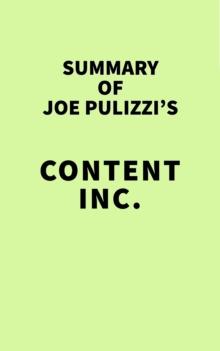 Summary of Joe Pulizzi's Content Inc.