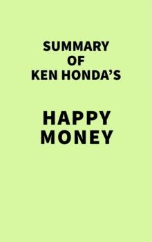 Summary of Ken Honda's Happy Money