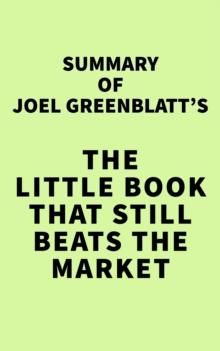 Summary of Joel Greenblatt's The Little Book That Still Beats the Market