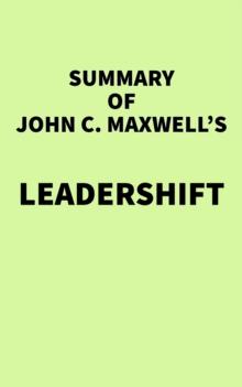 Summary of John C. Maxwell's Leadershift