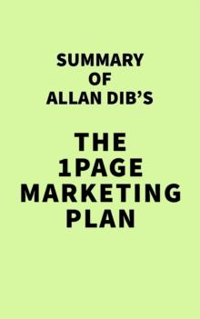 Summary of Allan Dib's The 1Page Marketing Plan