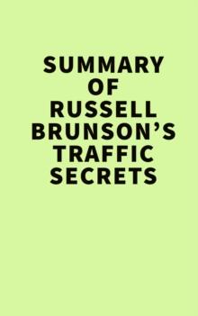 Summary of Russell Brunson's Traffic Secrets