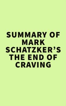 Summary of Mark Schatzker's The End of Craving