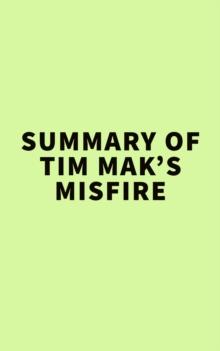 Summary of Tim Mak's Misfire