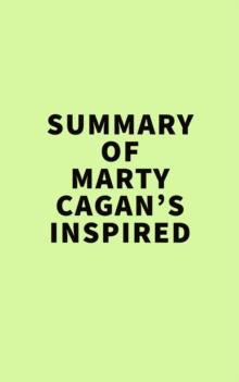 Summary of Marty Cagan's Inspired