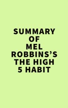 Summary of Mel Robbins's The High 5 Habit