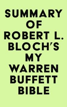 Summary of Robert L. Bloch's My Warren Buffett Bible