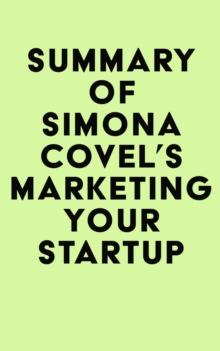 Summary of Simona Covel's Marketing Your Startup