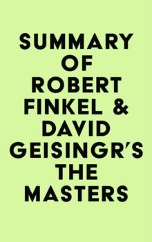 Summary of Robert Finkel & David Geisingr's The Masters of Private Equity and Venture Capital