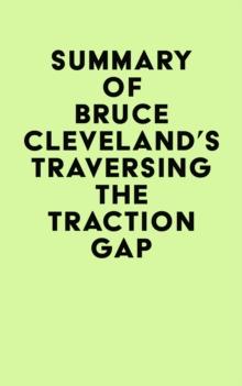 Summary of Bruce Cleveland's Traversing the Traction Gap