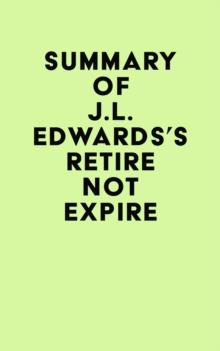 Summary of J.L. Edwards's Retire Not Expire