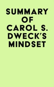 Summary of Carol S. Dweck's Mindset