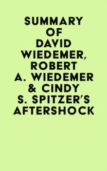 Summary of  David Wiedemer, Robert A. Wiedemer & Cindy S. Spitzer's Aftershock