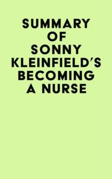 Summary of Sonny Kleinfield's Becoming a Nurse