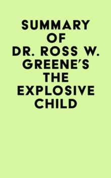 Summary of Dr. Ross W. Greene's The Explosive Child