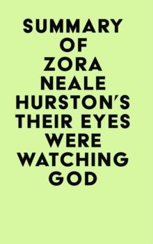 Summary of Zora Neale Hurston's Their Eyes Were Watching God