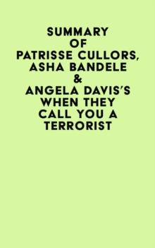 Summary of Patrisse Cullors, Asha Bandele & Angela Davis's When They Call You A Terrorist