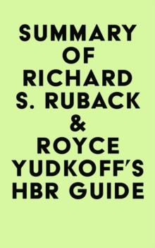 Summary of Richard S. Ruback & Royce Yudkoff's HBR Guide to Buying a Small Business