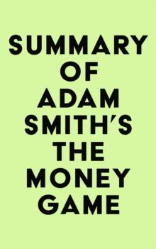 Summary of Adam Smith's The money game