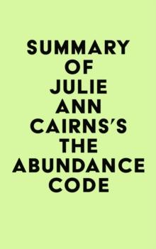 Summary of Julie Ann Cairns's The Abundance Code