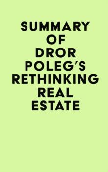 Summary of Dror Poleg's Rethinking Real Estate