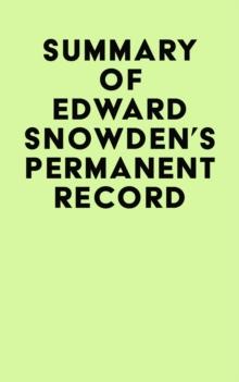 Summary of Edward Snowden's Permanent Record