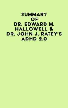 Summary of Dr. Edward M. Hallowell & Dr. John J. Ratey's ADHD 2.0