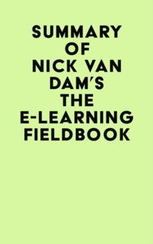 Summary of  Nick Van Dam's The E-Learning Fieldbook