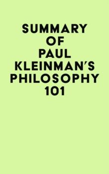 Summary of Paul Kleinman's Philosophy 101