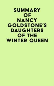 Summary of Nancy Goldstone's Daughters of The Winter Queen